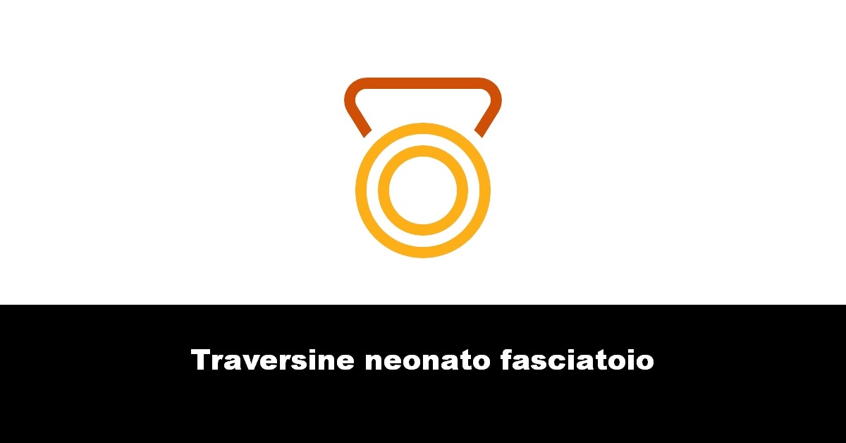 Traversine neonato fasciatoio