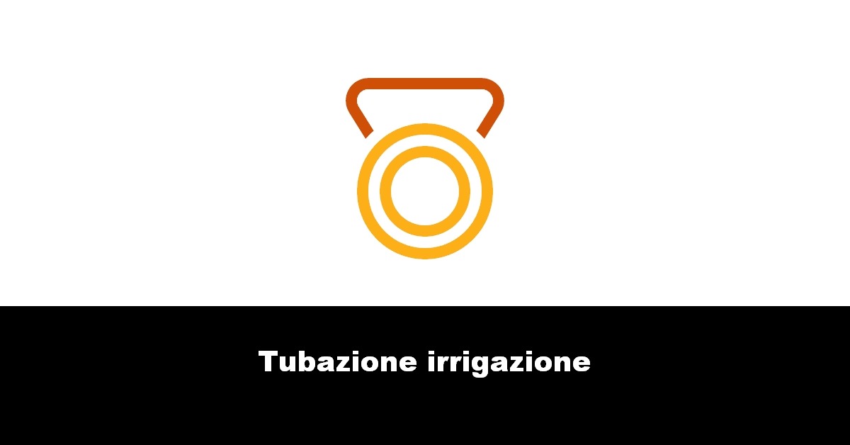 Tubazione irrigazione