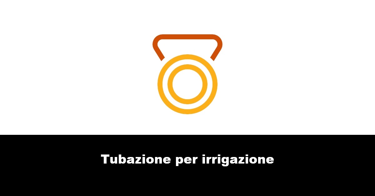 Tubazione per irrigazione