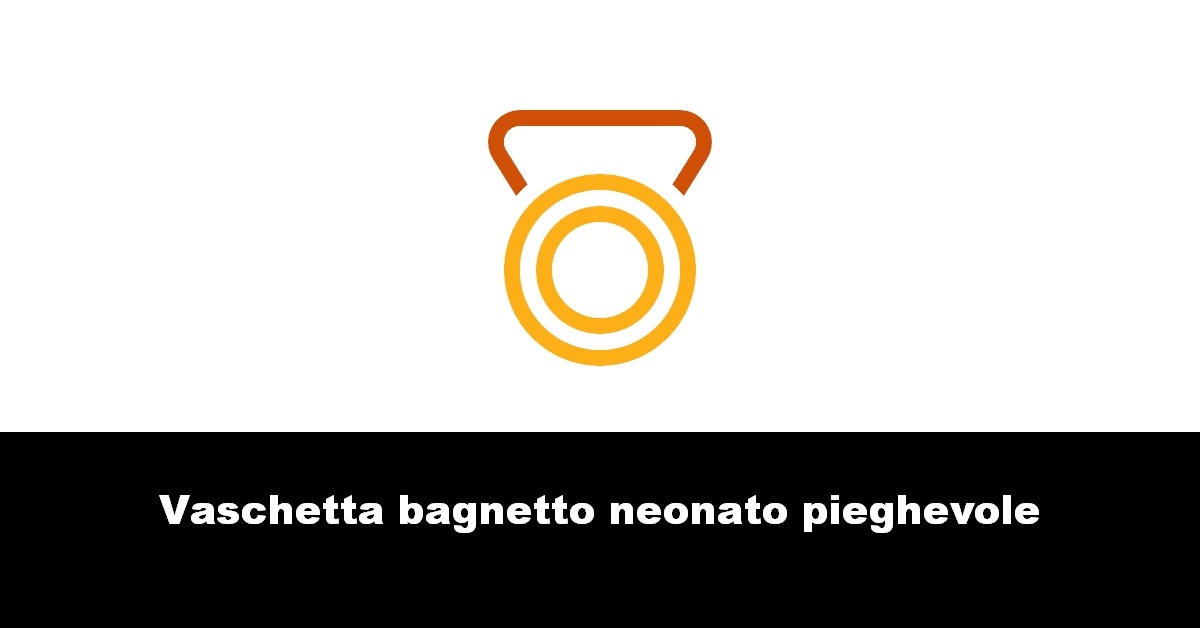 Vaschetta bagnetto neonato pieghevole