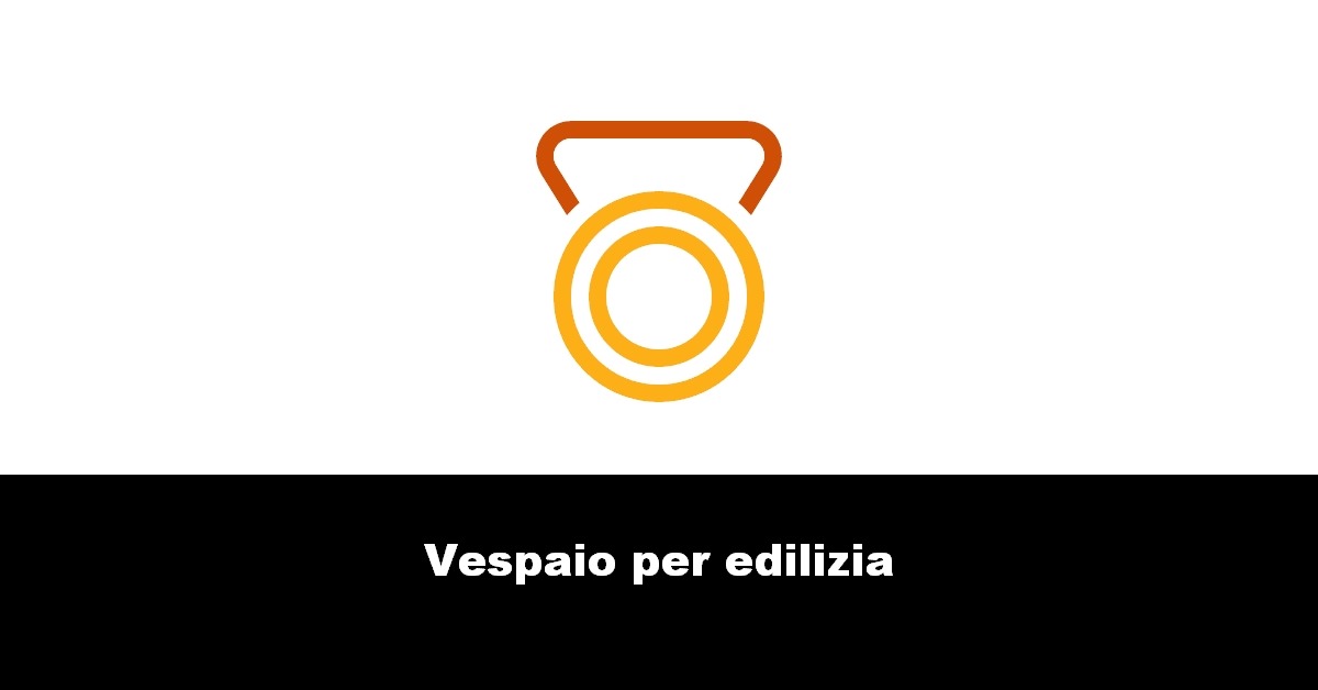 Vespaio per edilizia