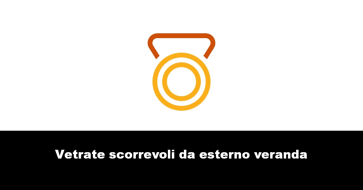 Vetrate scorrevoli da esterno veranda